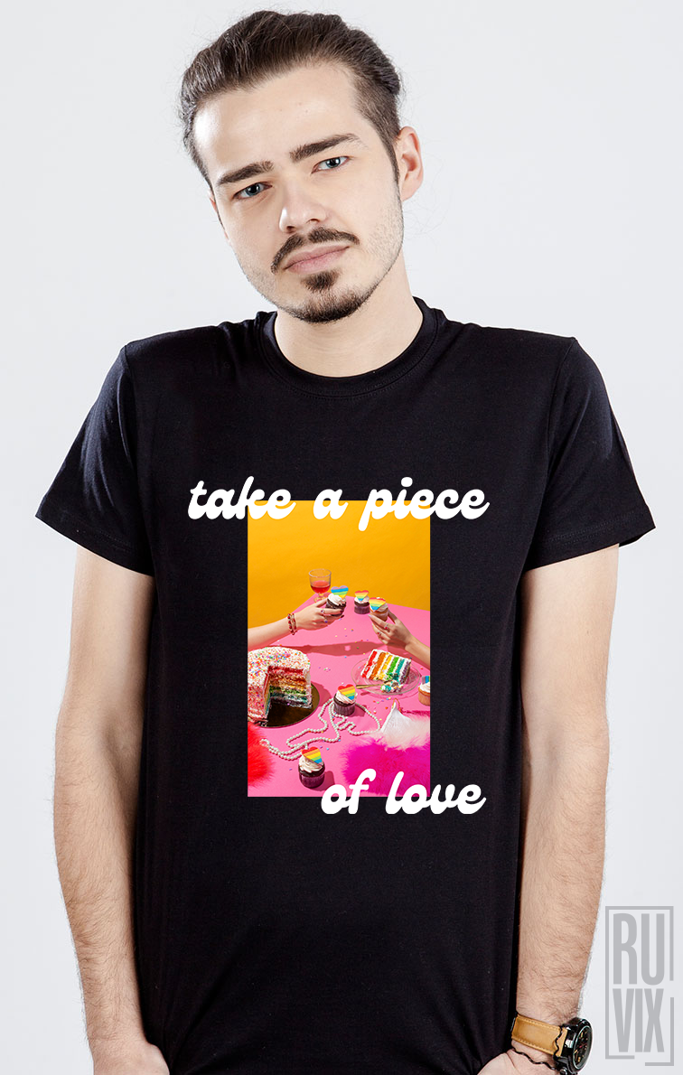 Tricou Take a piece of love