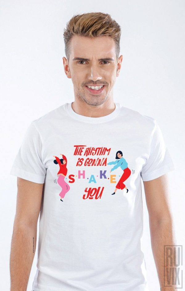 Tricou The rhythm is gonna SHAKE you, 1, ruvix.ro