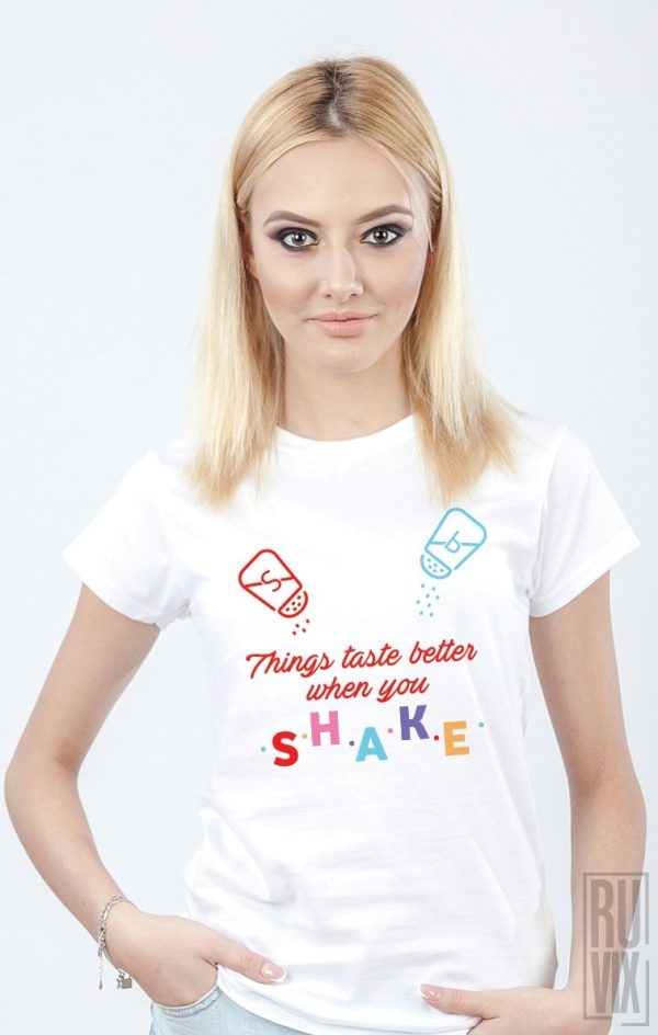 Tricou Things taste better when you SHAKE, 1, ruvix.ro