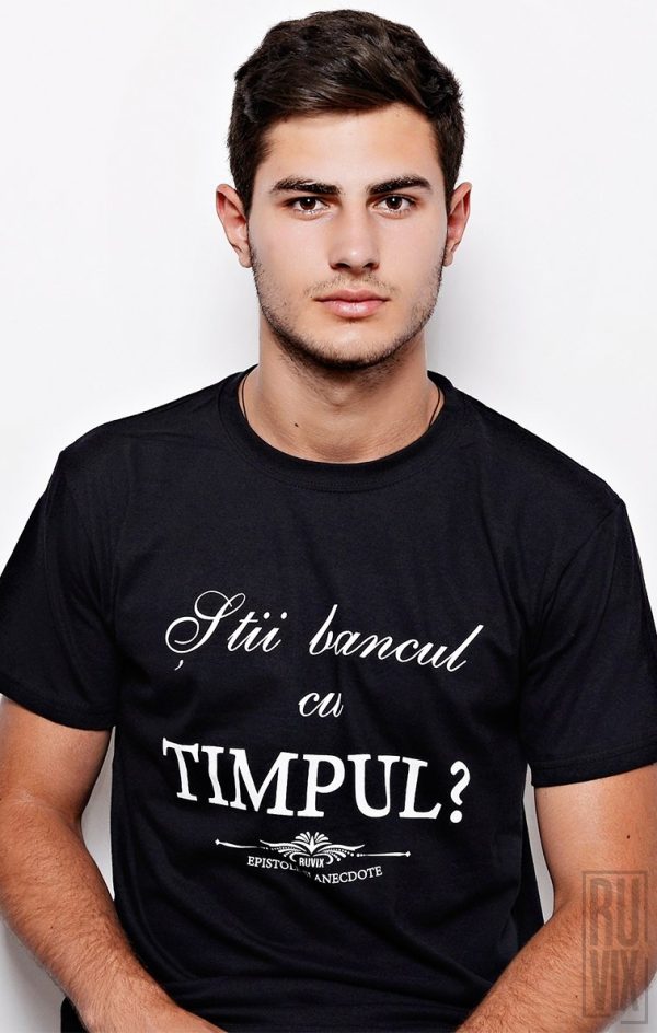 Tricouri cu Mesaje, Tricou Timpul, ruvix.ro
