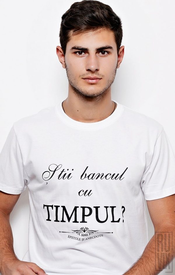 Tricouri cu Mesaje, Tricou Timpul, ruvix.ro