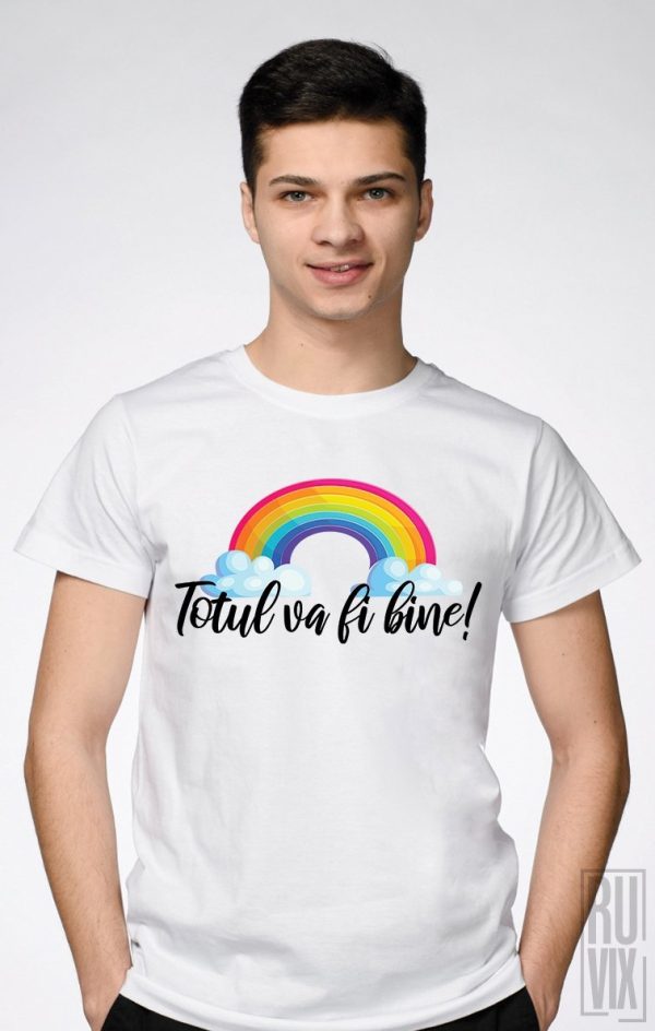 Tricou Totul Va Fi Bine