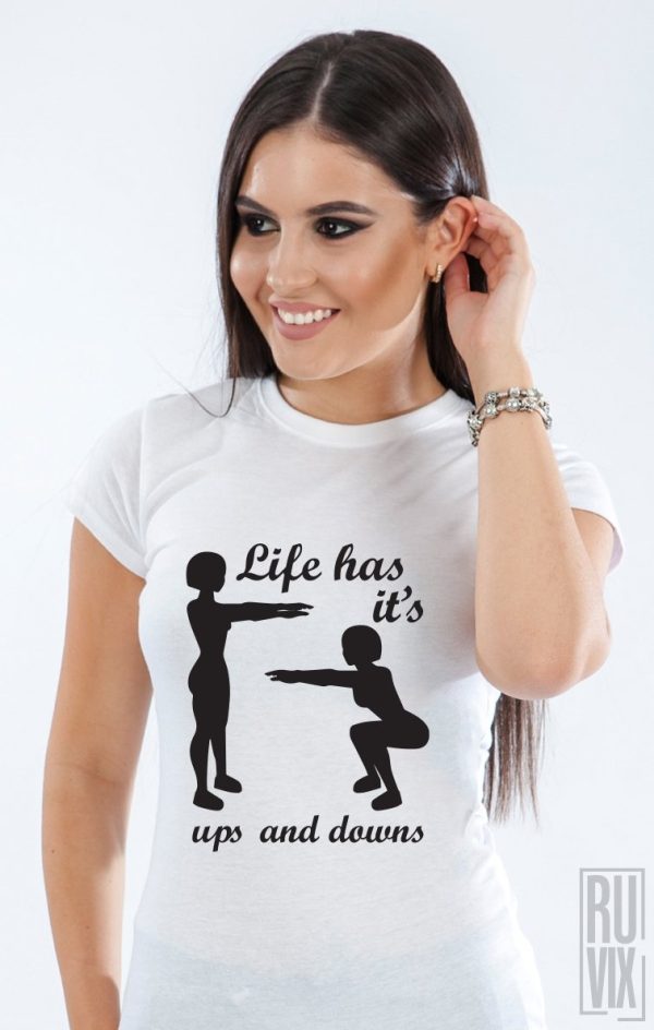 Tricouri cu Mesaje, Tricou Ups and Downs, ruvix.ro
