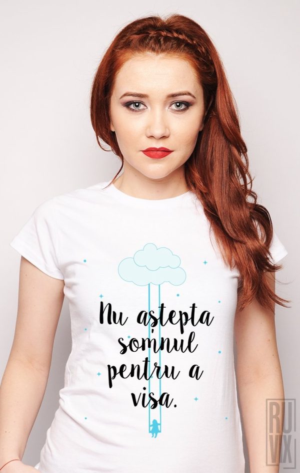 Tricouri cu Mesaje, Tricou Visează, ruvix.ro