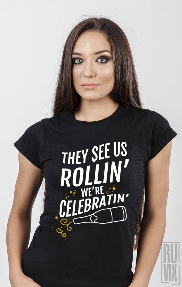 Tricouri cu Mesaje, Tricou We're Celebratin', ruvix.ro