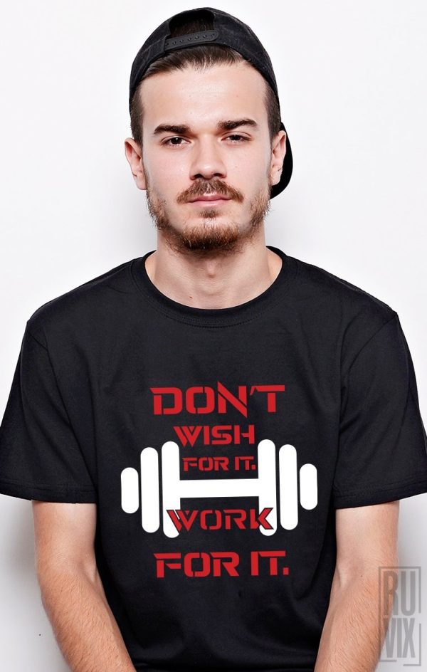 Tricouri cu Mesaje, Tricou Work For It, ruvix.ro