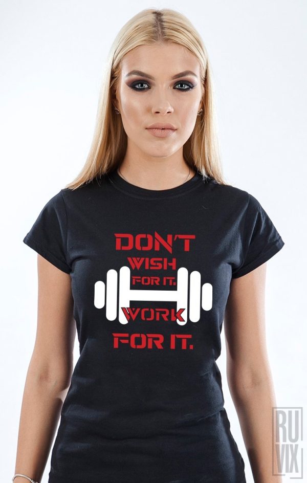 Tricouri cu Mesaje, Tricou Work For It, ruvix.ro