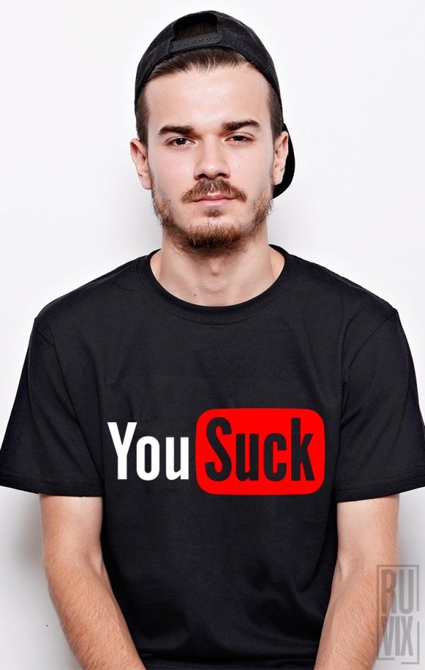 Tricouri cu Mesaje, Tricou YouSuck, ruvix.ro